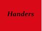 Handers